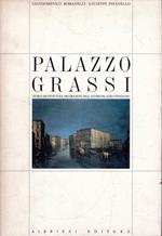 Palazzo Grassi. Storia, architettura, decorazioni dell'ultimo palazzo veneziano