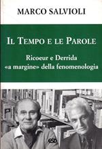 Il tempo e le parole : Ricoeur e Derrida a margine della fenomenologia