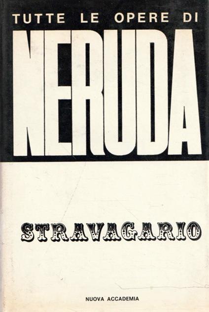 Stravagario - Pablo Neruda - copertina
