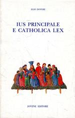 Ius principale e catholica lex