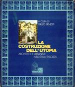La costruzione dell'utopia : architetti e urbanisti nell'Italia fascista