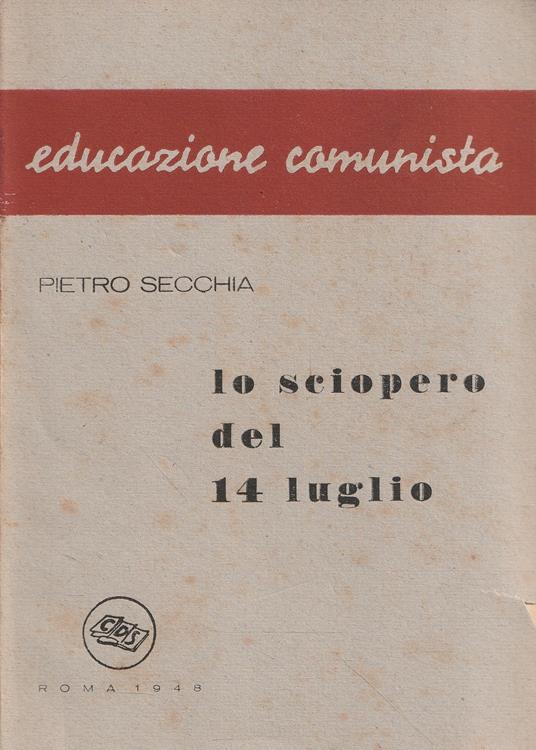 Lo sciopero del 14 luglio - Pietro Secchia - copertina