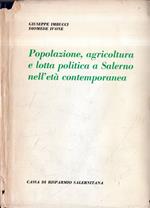 Popolazione, agricoltura e lotta politica a Salerno nell'età contemporanea