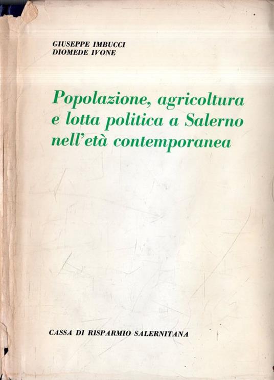 Popolazione, agricoltura e lotta politica a Salerno nell'età contemporanea - copertina