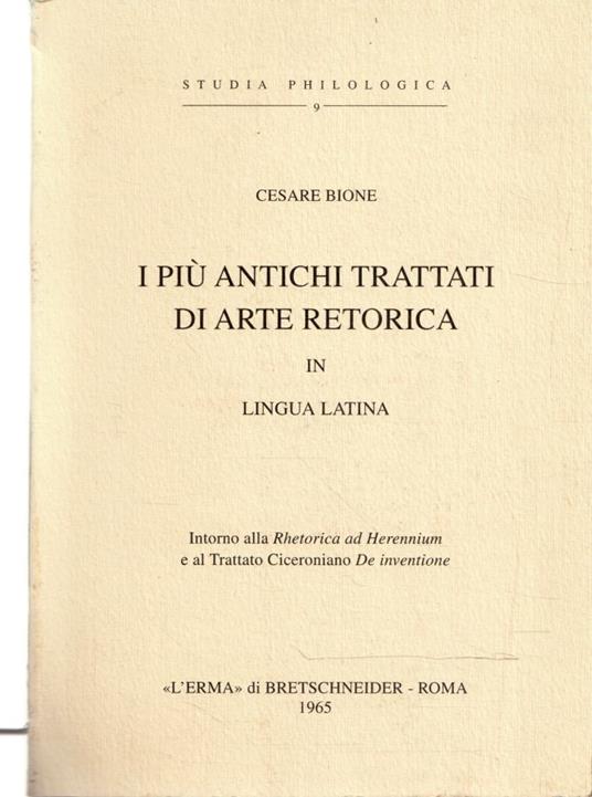I più antichi trattati di arte retorica in lingua latina - Cesare Bione - copertina