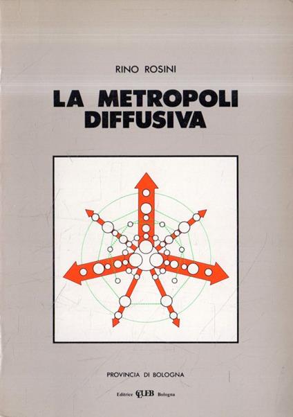 La metropoli diffusiva - Rino Rosini - copertina