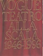 Vogue - Teatro alla Scala 1946-1996, 50 magici anni raccontati da Vogue