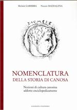 Nomenclatura della storia di Canosa. Nozioni di cultura canosina addotte enciclopedicamente