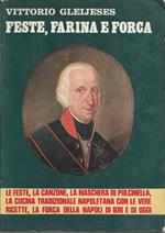 Feste, Farina e Forca