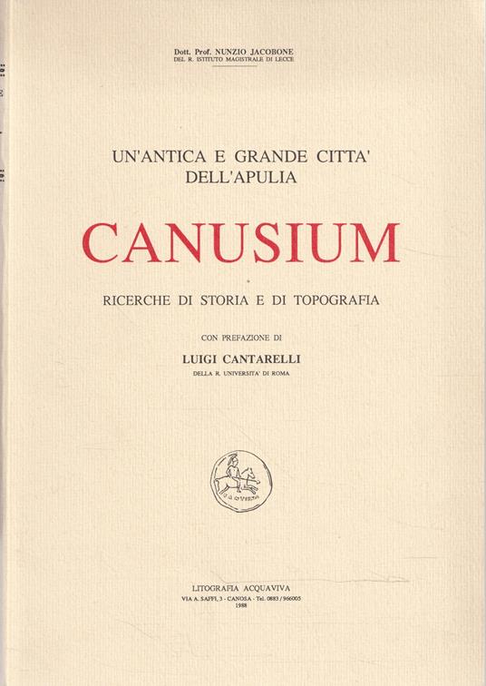 Canusium: un'antica e grande città dell'Apulia. Ricerche di storia e topografia - Nunzio Jacobone - copertina