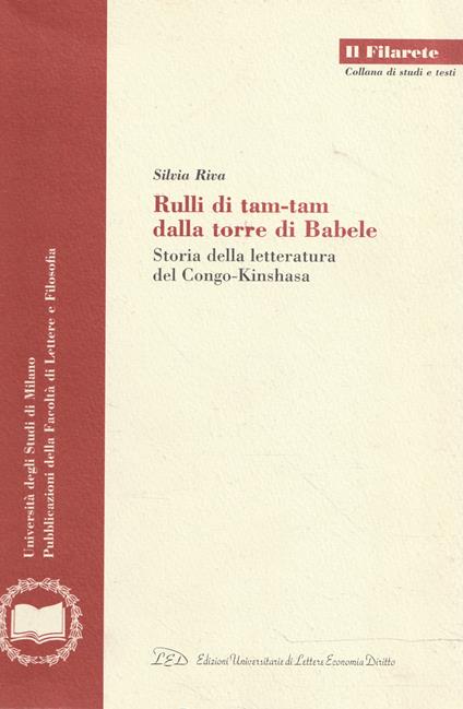 Rulli di tam-tam dalla torre di Babele : storia della letteratura del Congo-Kinshasa - Silvia Riva - copertina