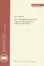 Le varianti trasparenti : i film con Ingrid Bergman di Roberto Rossellini