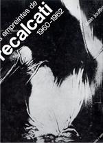 Les empreintes de Recalcati 1960-1962