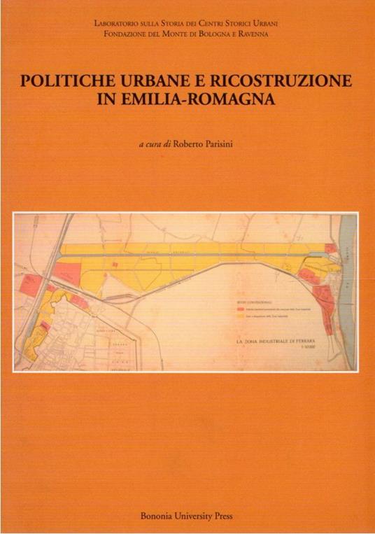 Politiche urbane e ricostruzione in Emilia-Romagna - Roberto Parisini - copertina
