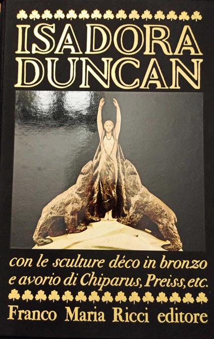 Isadora Duncan, con le sculture déco in bronzo e avorio di Chiparus, Preiss, etc - copertina