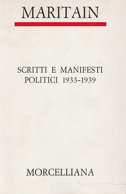 Scritti e manifesti politici (1933-1939) - Jacques Maritain - copertina