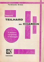 Pierre Teilhard de Chardin: il pensiero, l'originalità, il messaggio