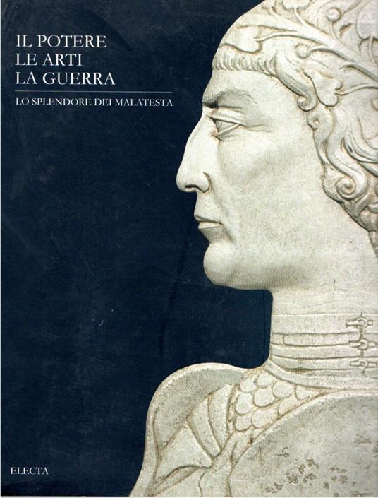 Il potere, le arti, la guerra: lo splendore dei Malatesta - copertina