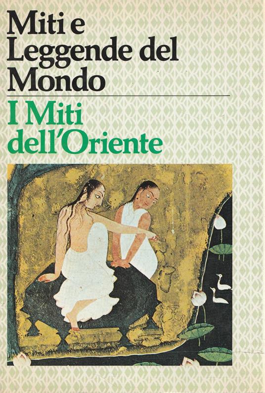 I miti dell'Oriente - Mario Bussagli - copertina