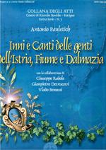 Antonio Pauletich. Inni e Canti delle genti dell'Istria, Fiume e Dalmazia