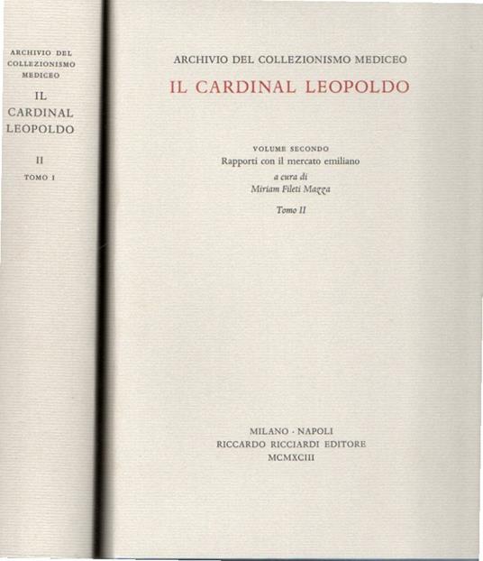 Il Cardinale Leopoldo. vol.2: Rapporti con il mercato emiliano (tomi 1 e 2) - copertina
