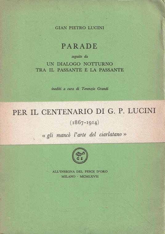 Parade seguito da "Un dialogo notturno tra il passante e la passante" - G. Pietro Lucini - copertina