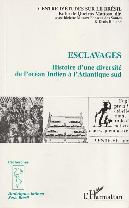 Esclavages. Histoire d'une diversité de l'océan Indien à l'Atlantique sud - copertina