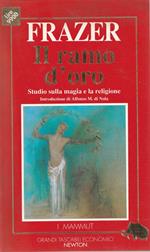 Il ramo d'oro. Studio sulla magia e la religione