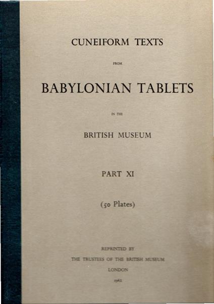 Cuneiform Texts from Babylonian Tablets in the British Museum. Part XI (50 plates) - copertina