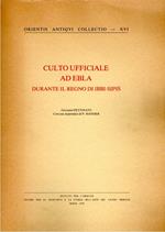 Culto Ufficiale ad Ebla durante il Regno di Ibbi-Sipis