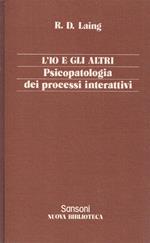 L' io e gli altri. Psicopatologia dei processi interattivi