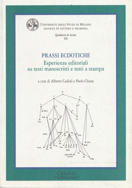 Prassi ecdotiche. Esperienze editoriali sui testi manoscritti e testi a stampa - copertina