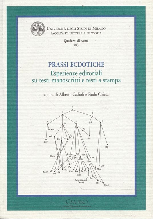 Prassi ecdotiche. Esperienze editoriali sui testi manoscritti e testi a stampa - copertina