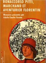 Bonaccorso Pitti, Marchand et Aventurier Florentin