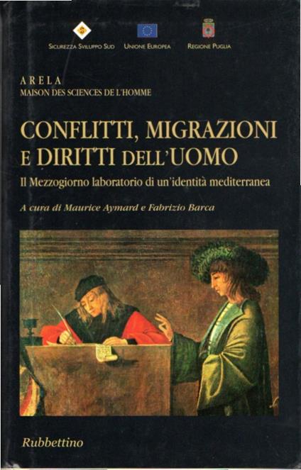 Conflitti, migrazioni e diritti dell'uomo : il Mezzogiorno laboratorio di un'identità  mediterranea - copertina