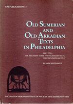 Old Sumerian and Old Akkadian Texts in Philadelphia