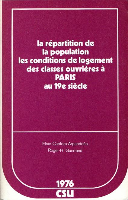 La répartition de la population les conditions de logement des classes ouvrières à Paris au 19e siècle - copertina