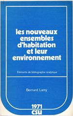 Les nouveaux ensambles d'habitation et leur environnement