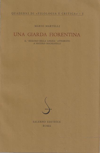 Una giarda fiorentina. Il "Dialogo della lingua" attribuito a Niccolò Machiavelli - Mario Martelli - copertina