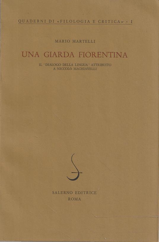 Una giarda fiorentina. Il "Dialogo della lingua" attribuito a Niccolò Machiavelli - Mario Martelli - copertina