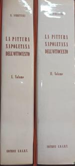 La pittura napoletana dell'Ottocento. Volume I Volume II