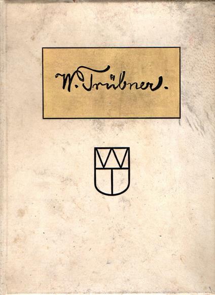 Wilhelm Trubner und sein werk - Georg Fuchs - copertina