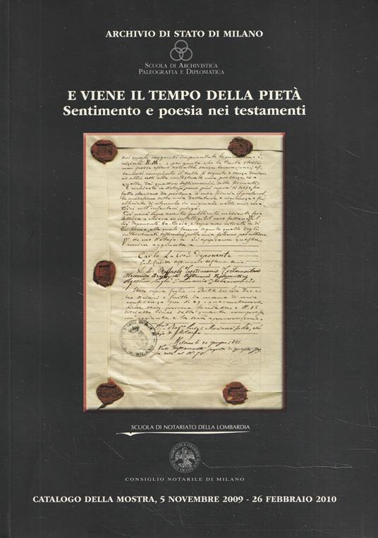 E viene il tempo della pietà. Sentimento e poesia nei testamenti - copertina