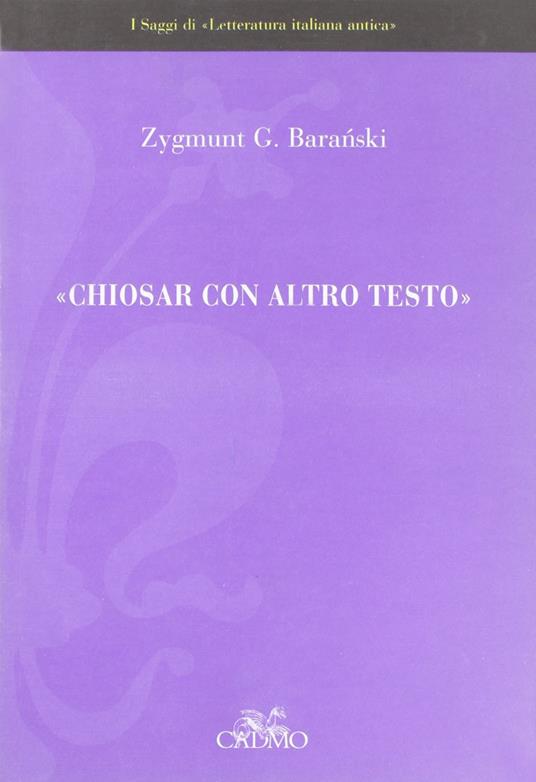 «Chiosare con altro testo» - Zygmunt G. Baranski - copertina