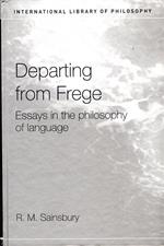 Departing from Frege: Essays in the Philosophy of Language