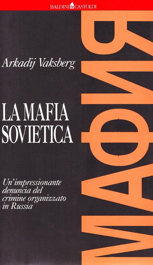 La mafia sovietica - Arkadi Vaksberg - copertina