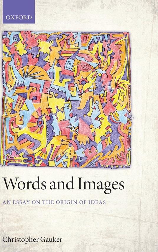 Words and Images: An Essay on the Origin of Ideas - Christopher Hauke - copertina