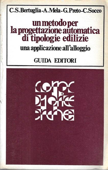 Un metodo per la progettazione automatica di tipologie edilizie: una applicazione all'alloggio - copertina