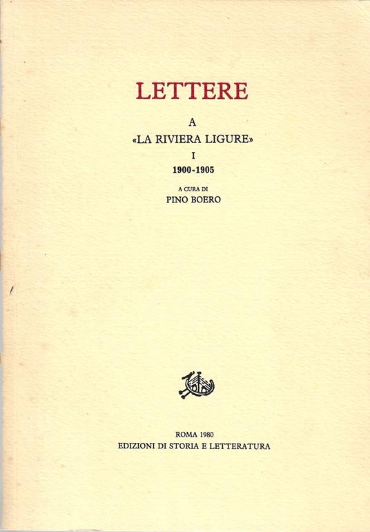 Lettere a "La Riviera Ligure", I - 1900-1905 - Pino Boero - copertina