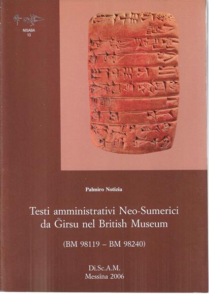 Testi Amministrativi Neo-Sumerici da Girsu nel British Museum (BM 98119 - BM 98240) - copertina
